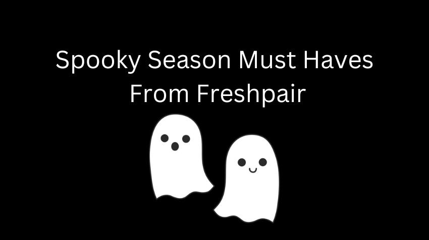 Spooky season must haves freshpair